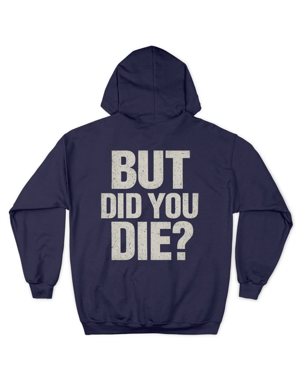 Men Full Zip Did You Die Hoodie