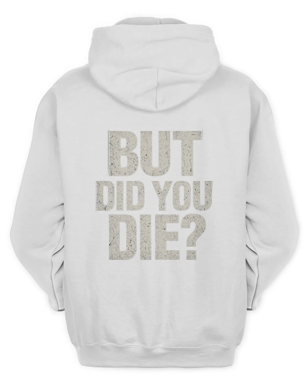 Men Full Zip Did You Die Hoodie
