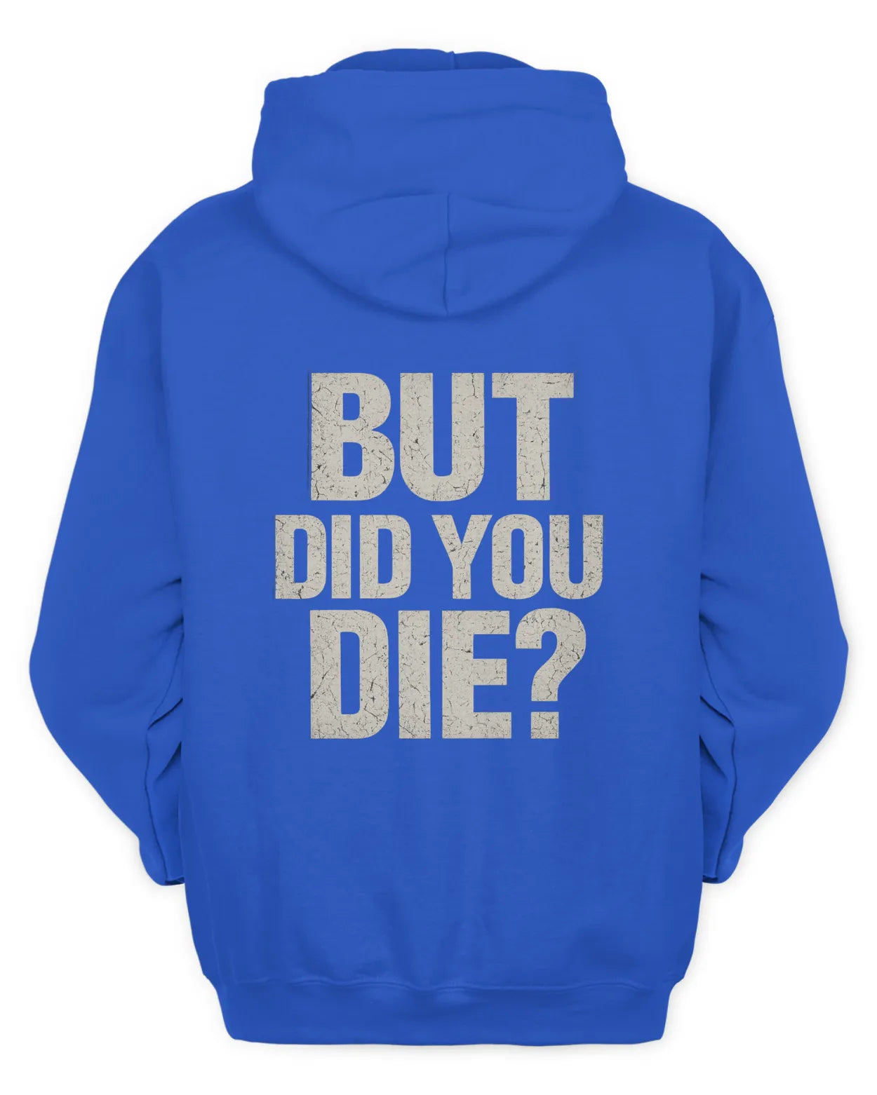 Men Full Zip Did You Die Hoodie