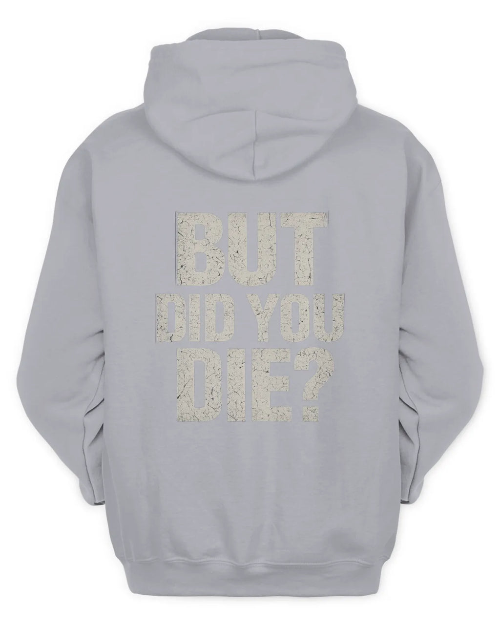 Men Full Zip Did You Die Hoodie