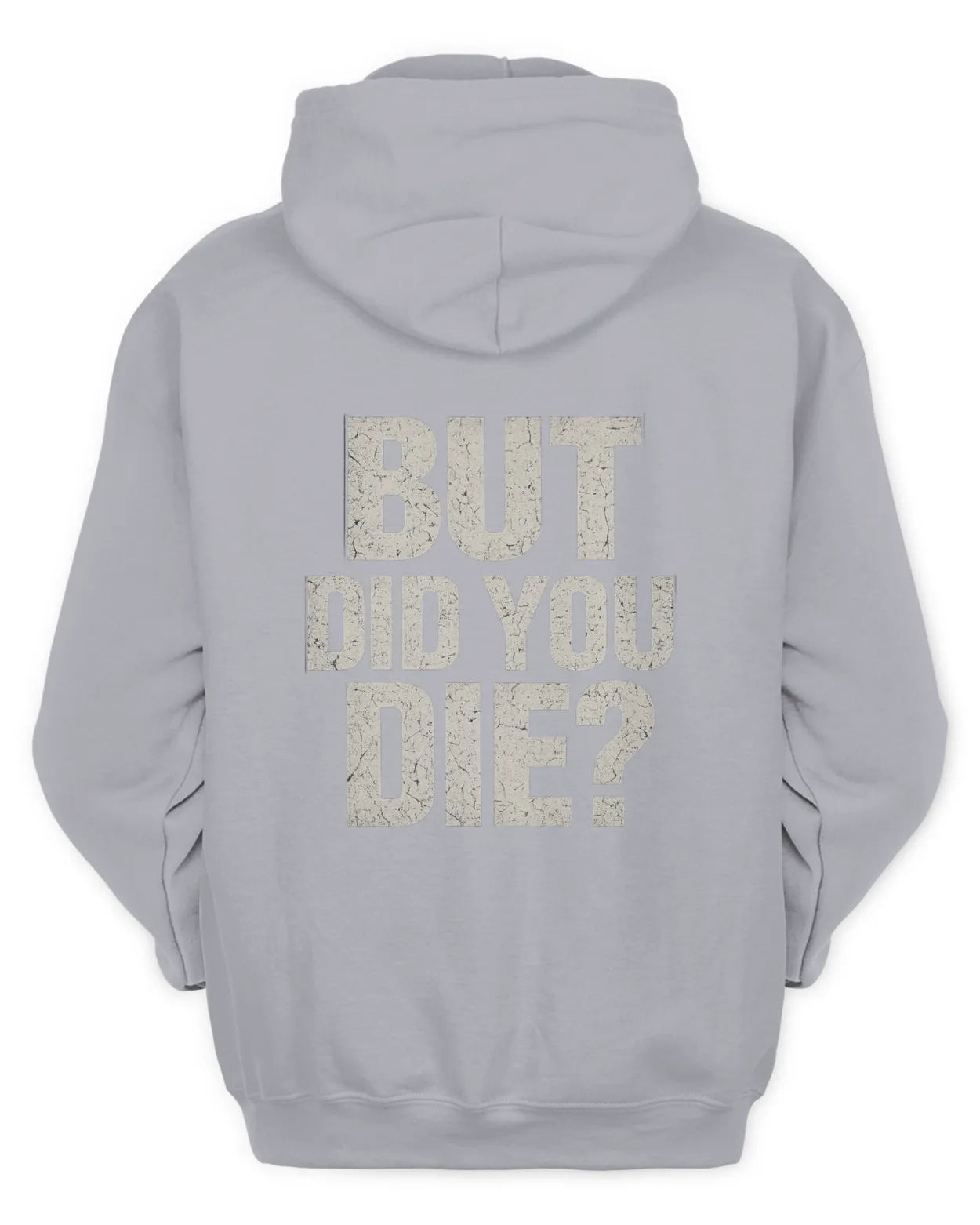 Men Full Zip Did You Die Hoodie