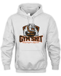 GYM SH!T HOODIE