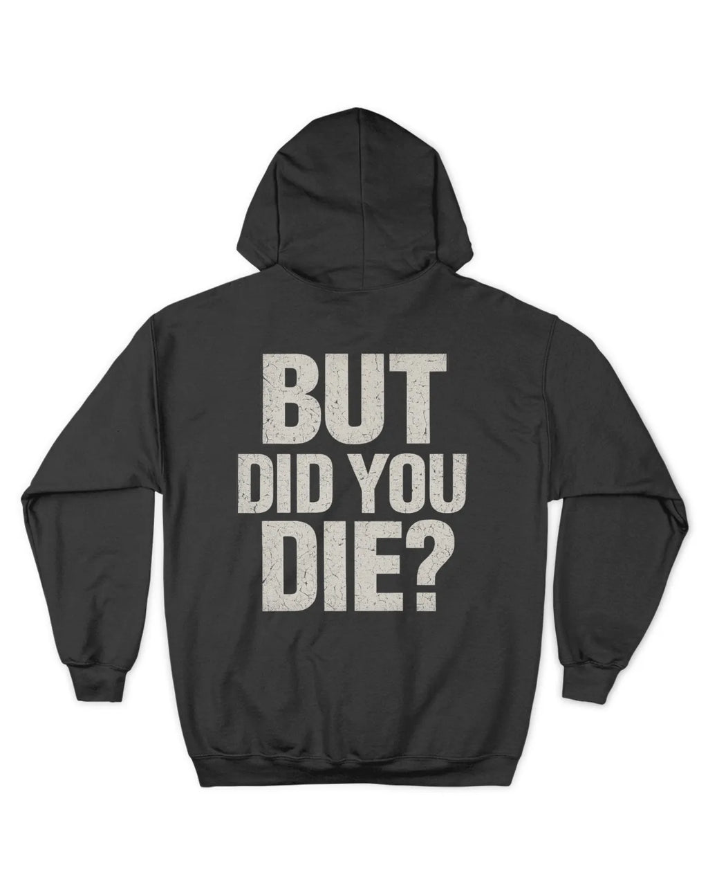 Men Full Zip Did You Die Hoodie