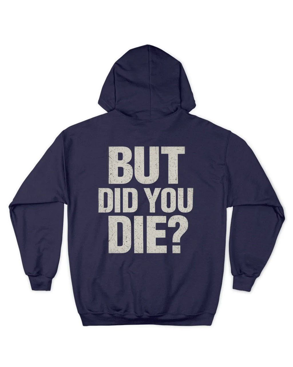 Men Full Zip Did You Die Hoodie