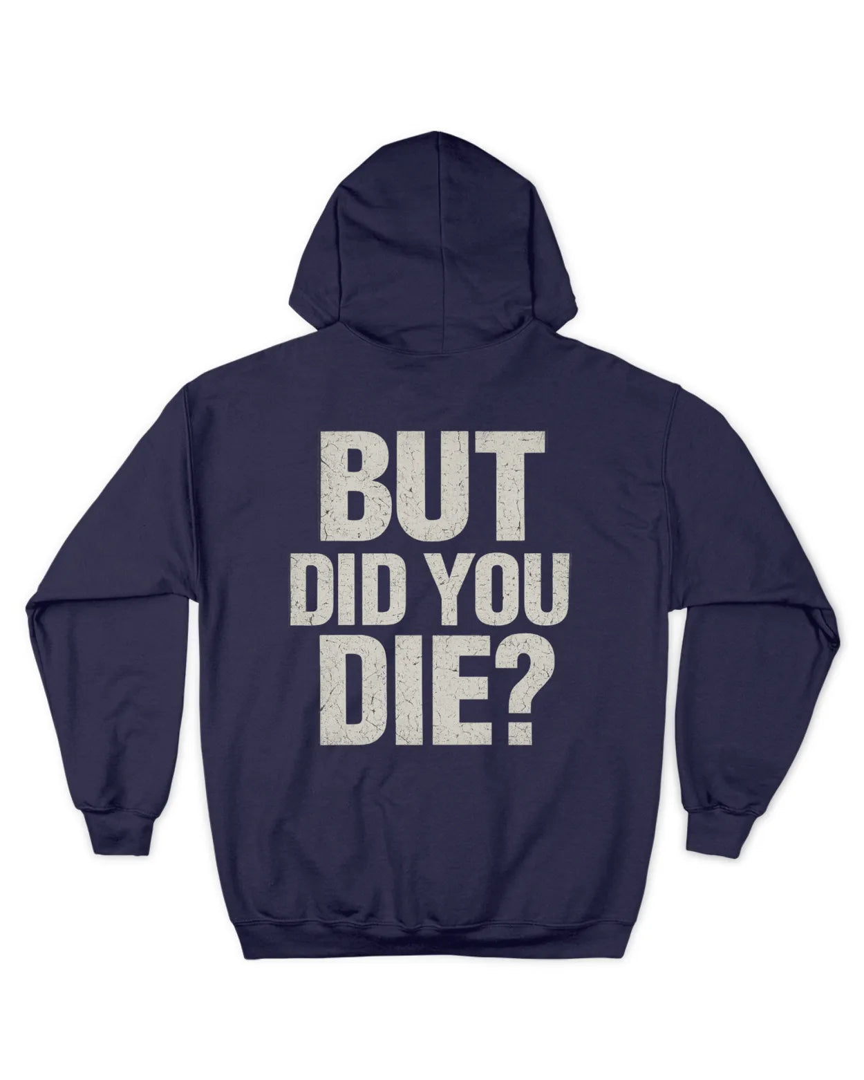 Men Full Zip Did You Die Hoodie