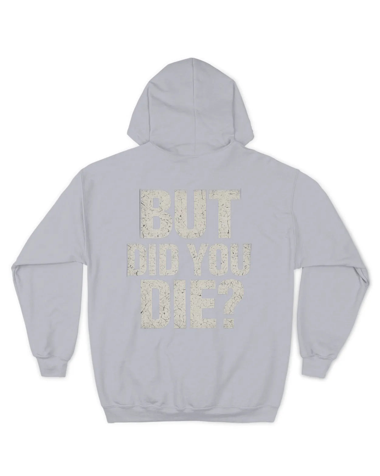Men Full Zip Did You Die Hoodie