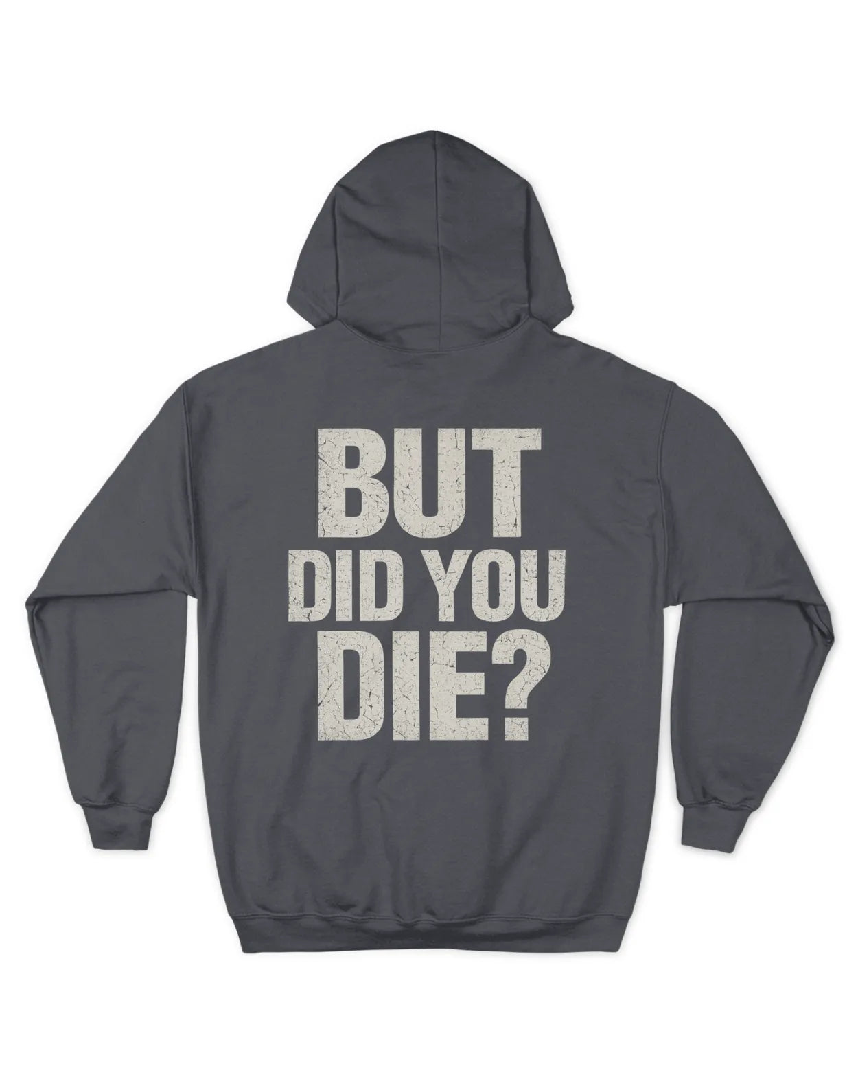 Men Full Zip Did You Die Hoodie