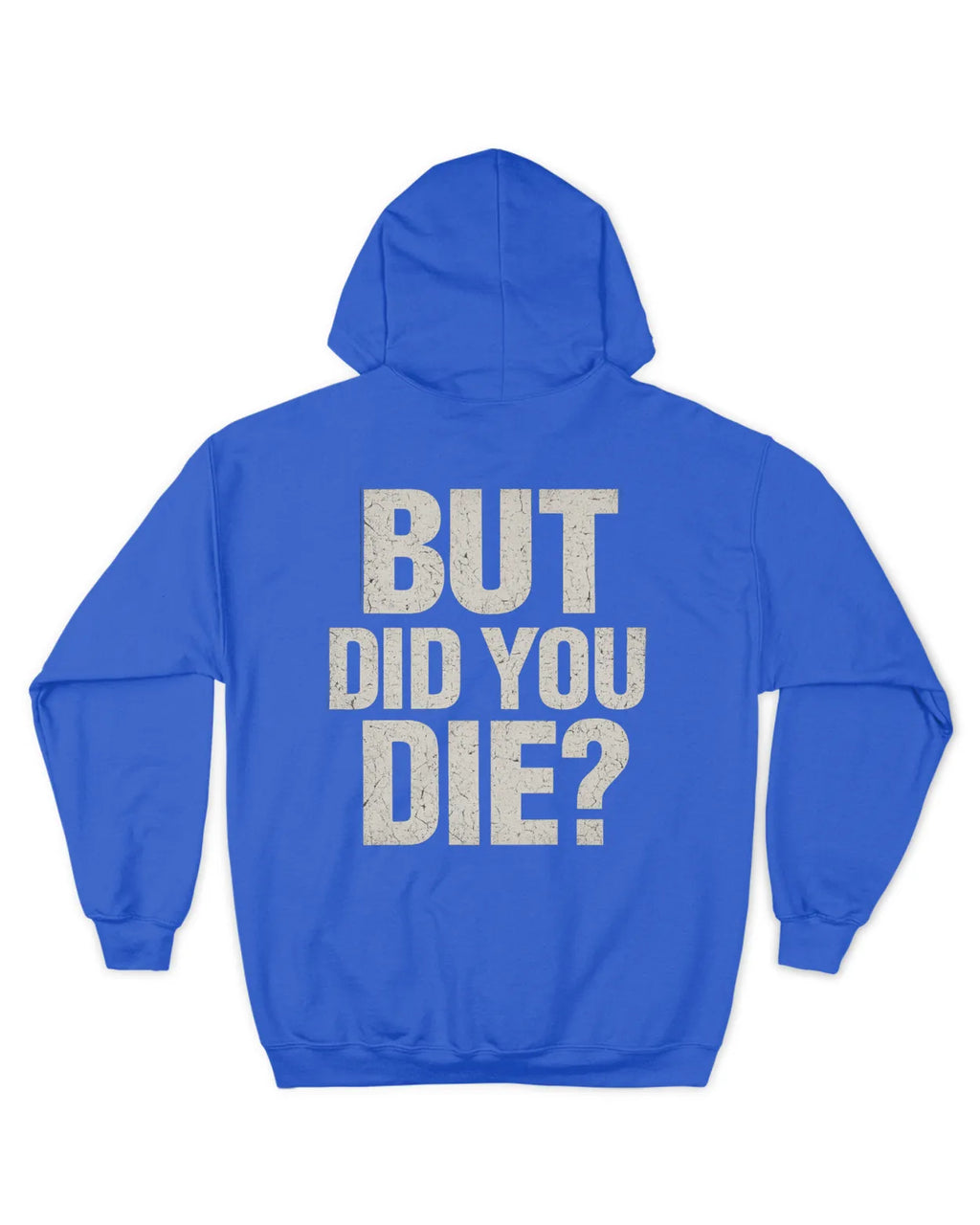 Men Full Zip Did You Die Hoodie