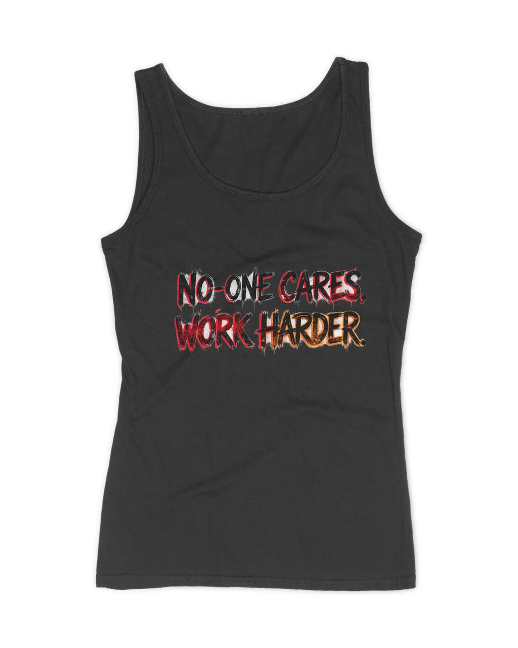 Ladies No One Care Work Harder Tank
