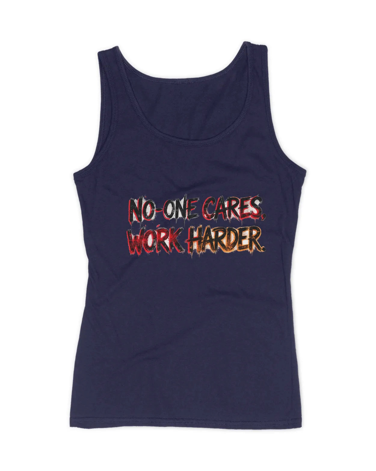 Ladies No One Care Work Harder Tank