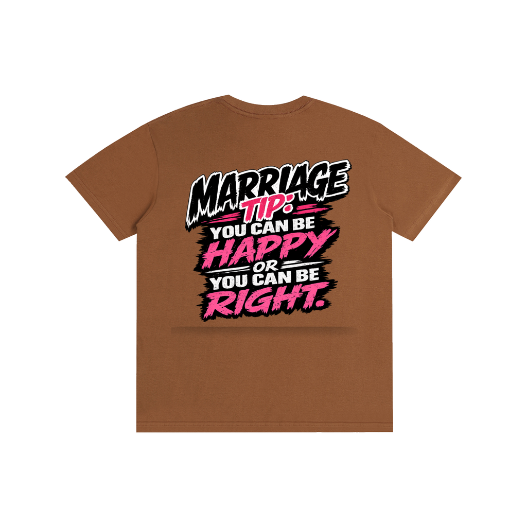 Pure Cotton Unisex T-Shirt - Marriage tip be happy
