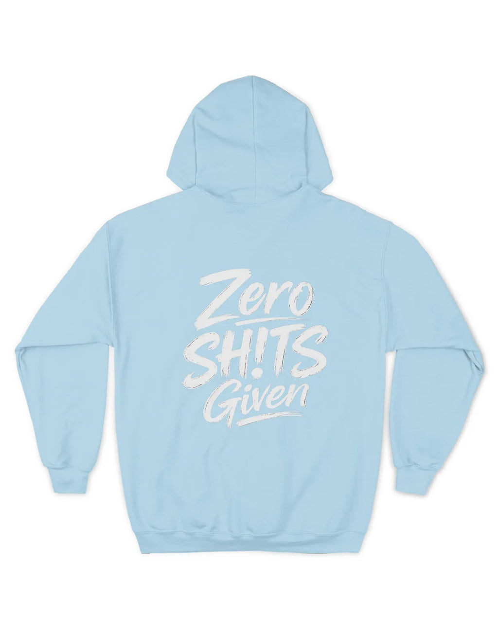 Zero SH!Ts Given Hoodie