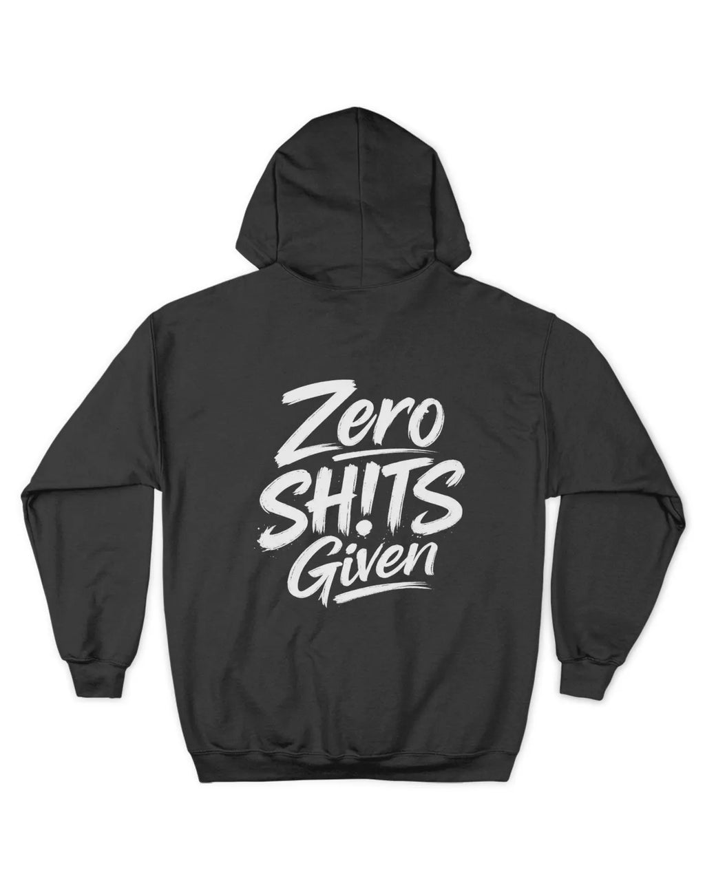 Zero SH!Ts Given Hoodie