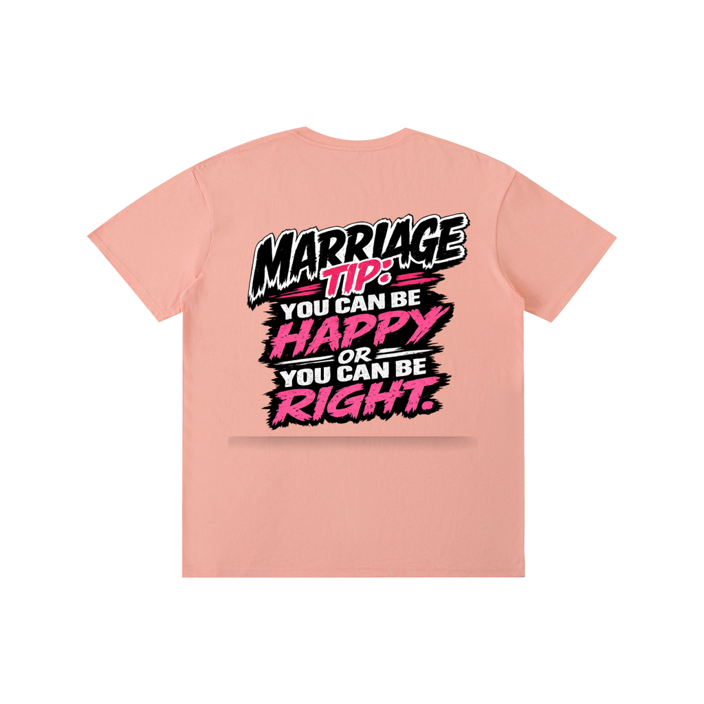 Pure Cotton Unisex T-Shirt - Marriage tip be happy