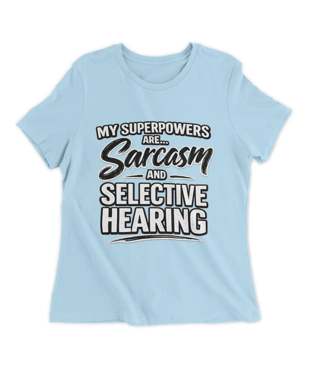 Ladies Slim fit Sarcasm T-Shirt