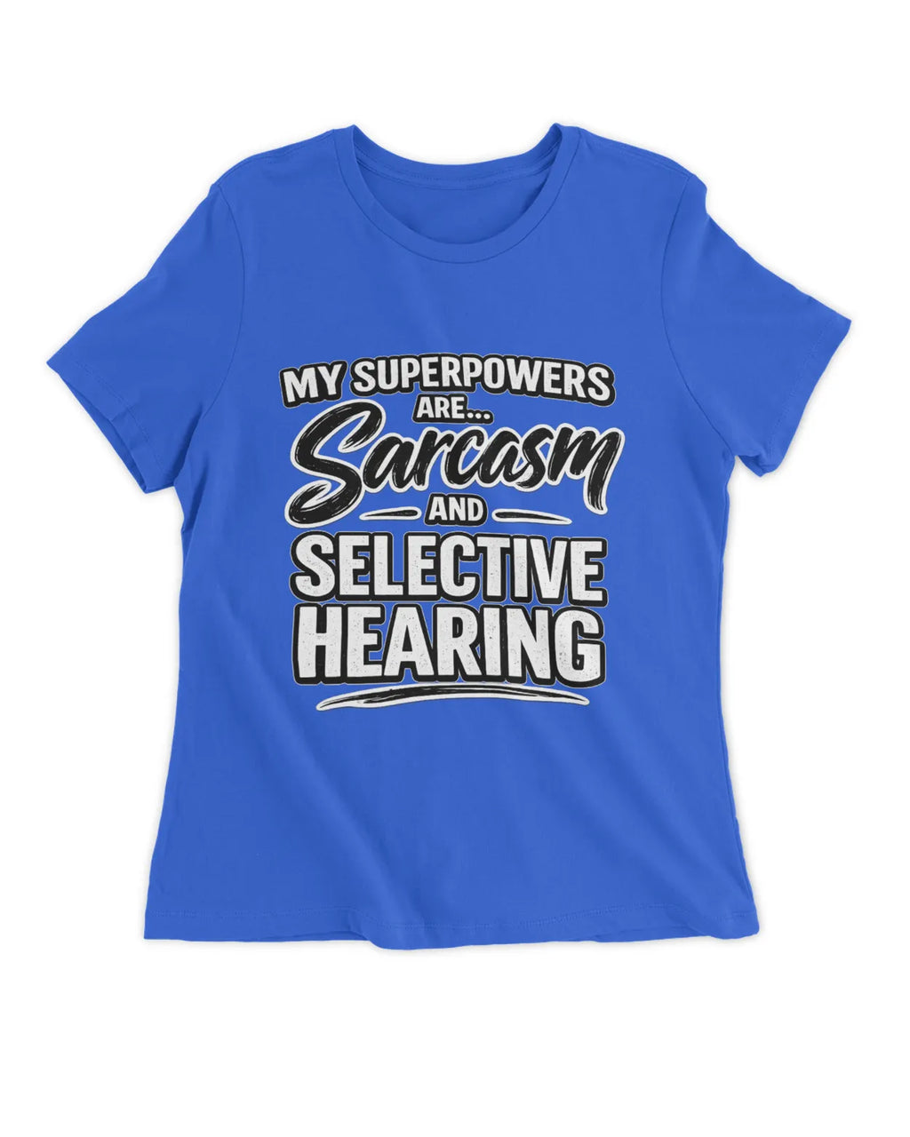 Ladies Slim fit Sarcasm T-Shirt