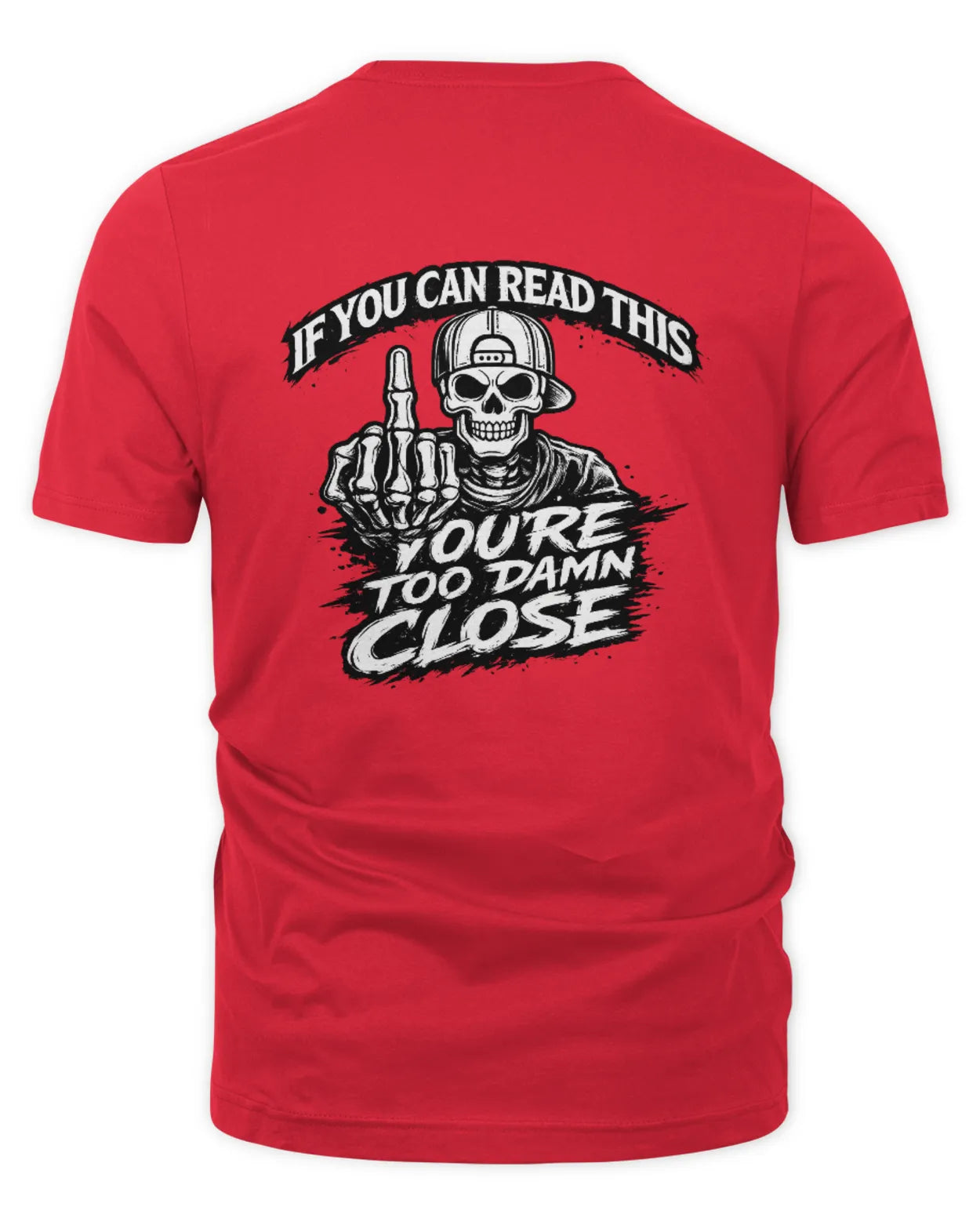 Unisex Too Close T-Shirt