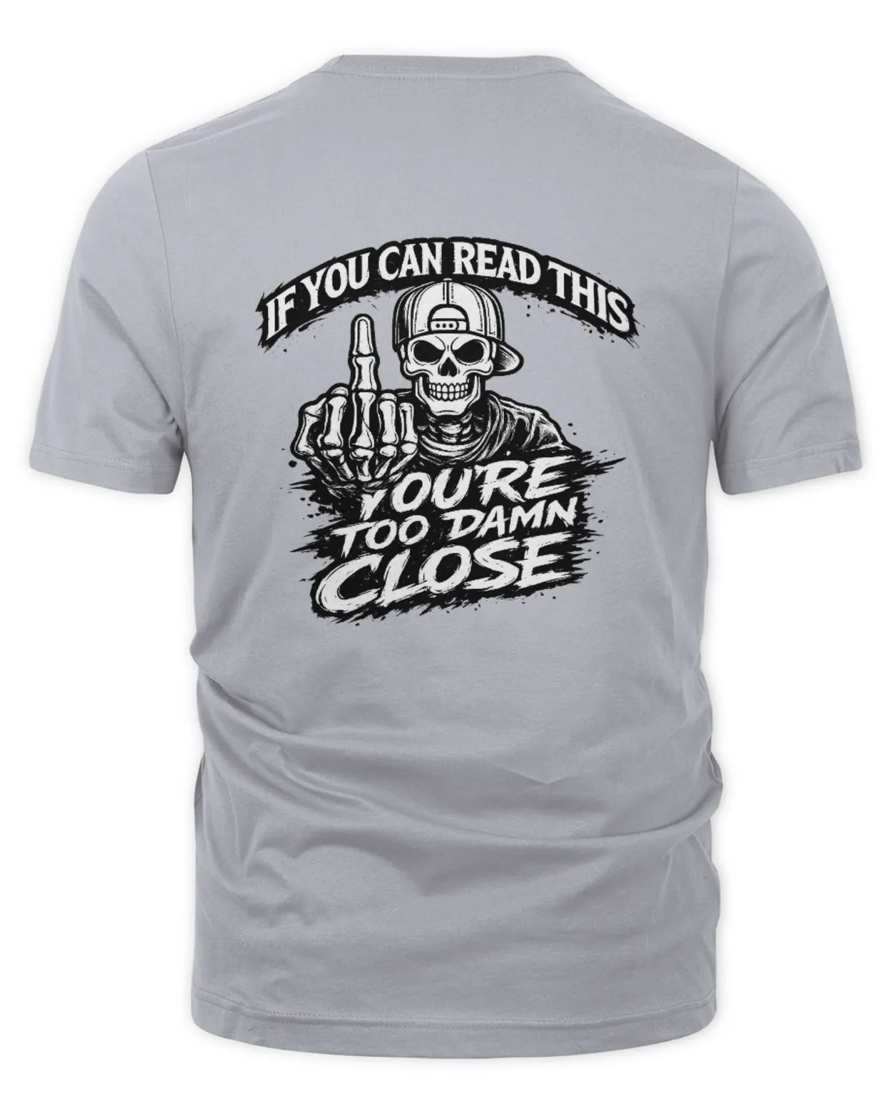 Unisex Too Close T-Shirt