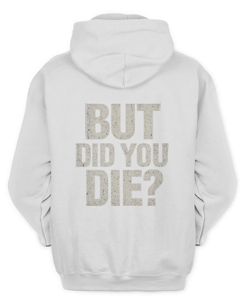 Men Full Zip Did You Die Hoodie