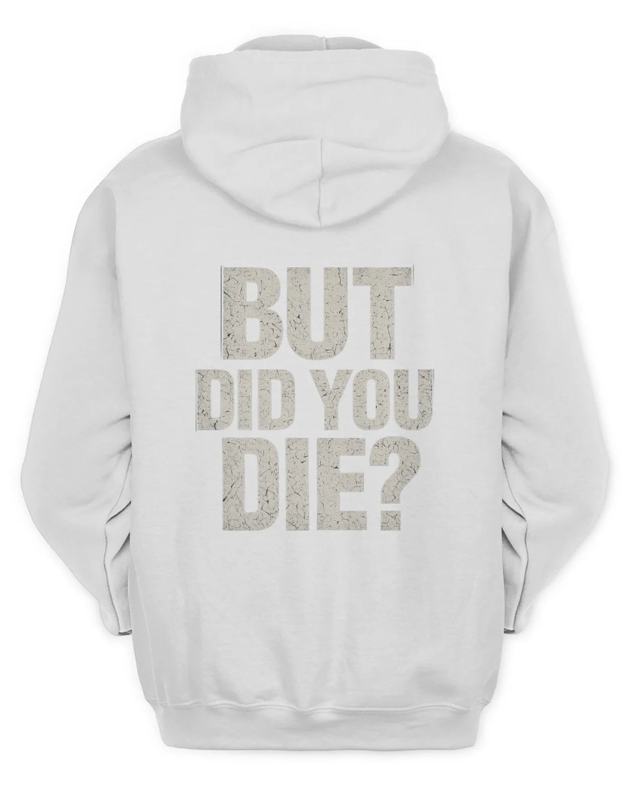 Men Full Zip Did You Die Hoodie