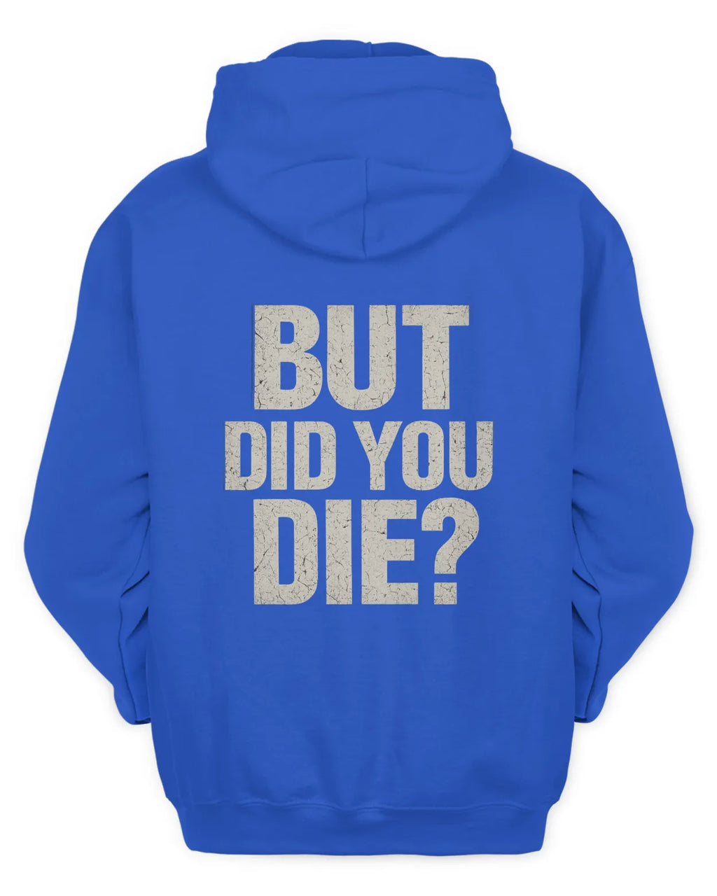 Men Full Zip Did You Die Hoodie