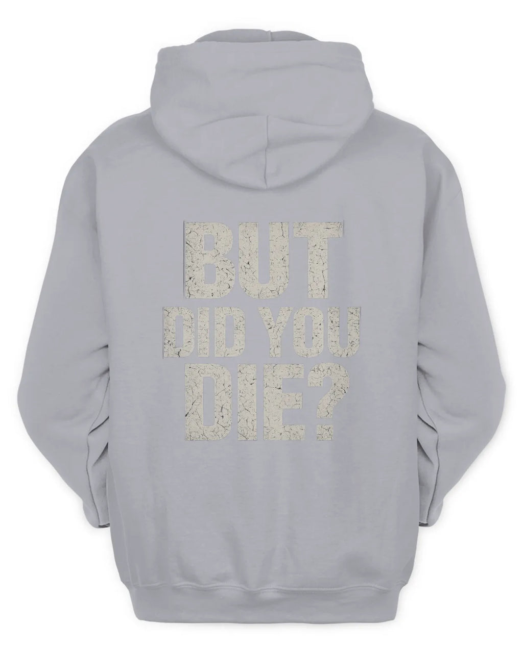 Men Full Zip Did You Die Hoodie