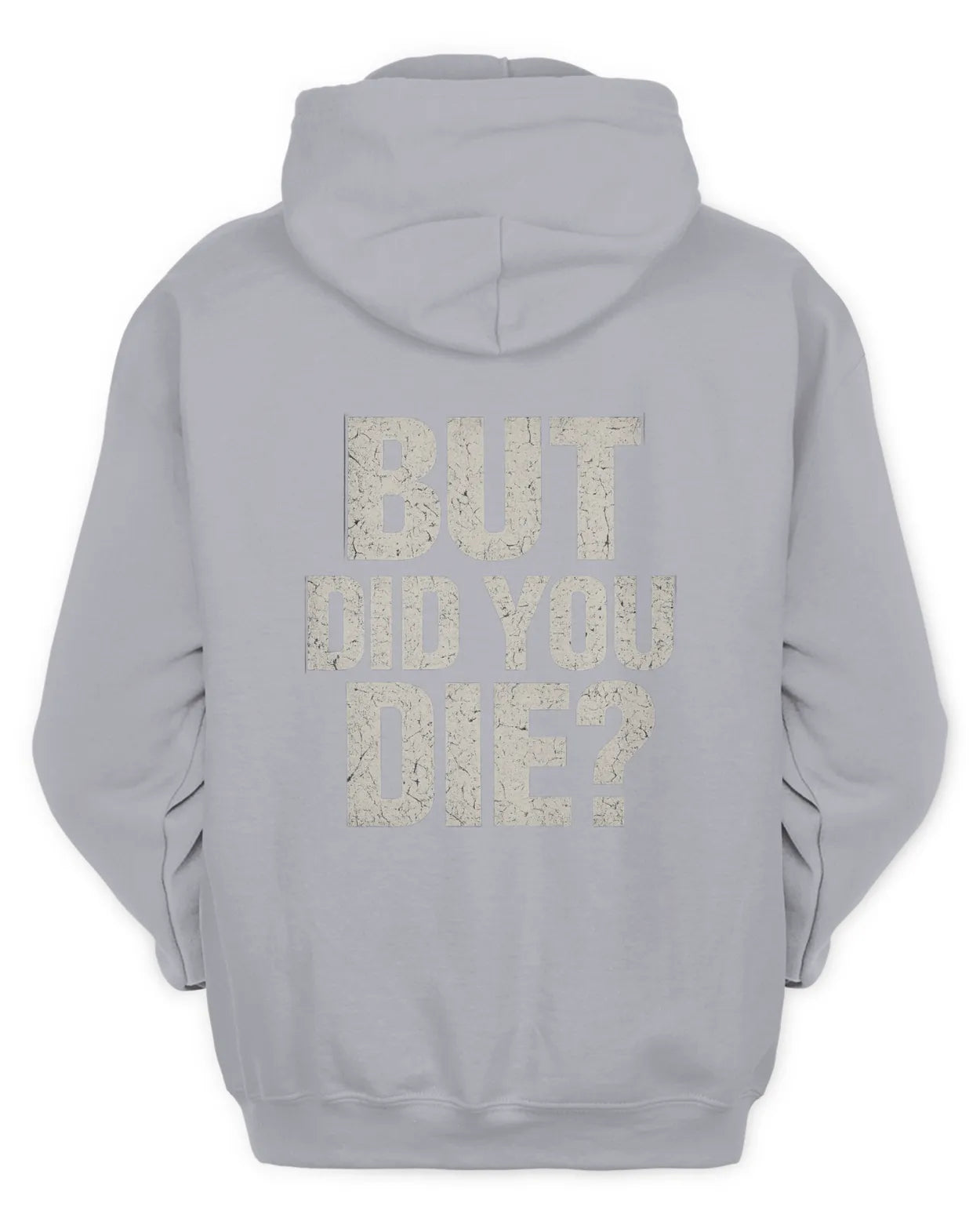 Men Full Zip Did You Die Hoodie