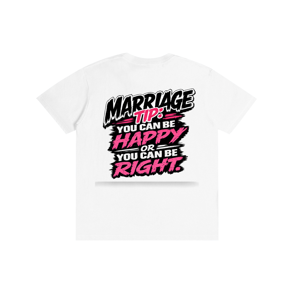 Pure Cotton Unisex T-Shirt - Marriage tip be happy
