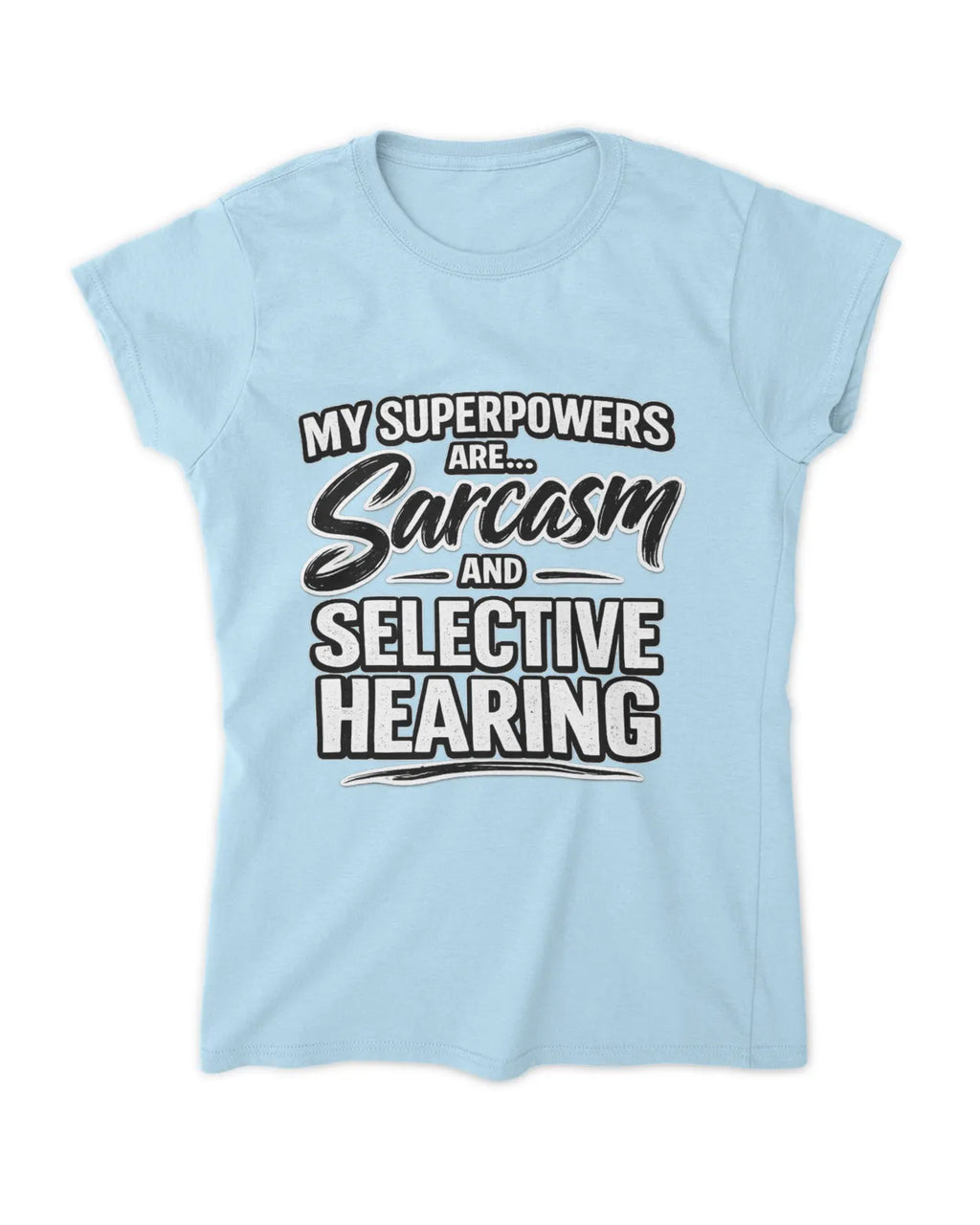 Ladies Sarcasm T-Shirt