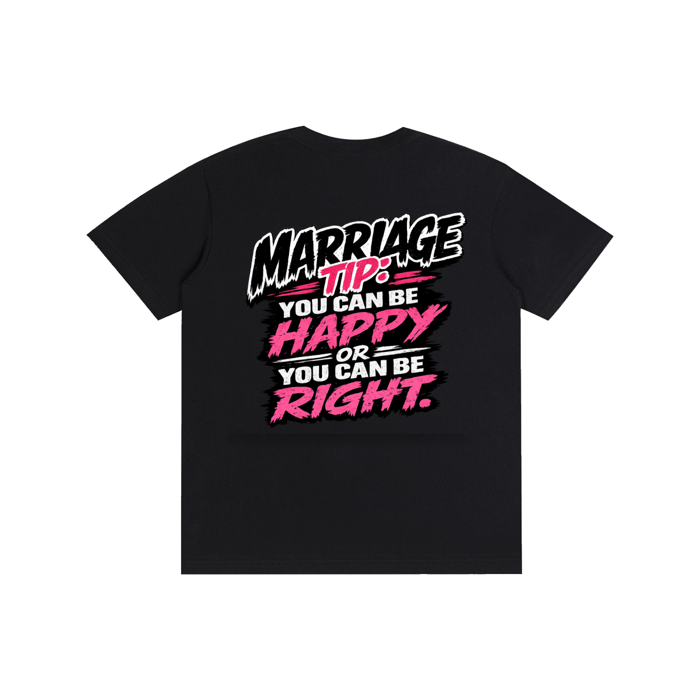 Pure Cotton Unisex T-Shirt - Marriage tip be happy