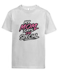 Kids mom says I’m special t-shirt