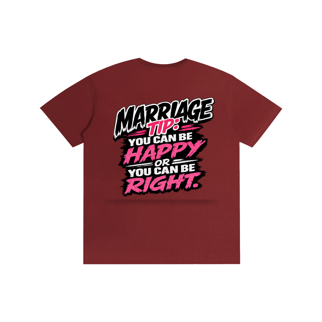 Pure Cotton Unisex T-Shirt - Marriage tip be happy