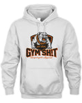 GYM SH!T HOODIE
